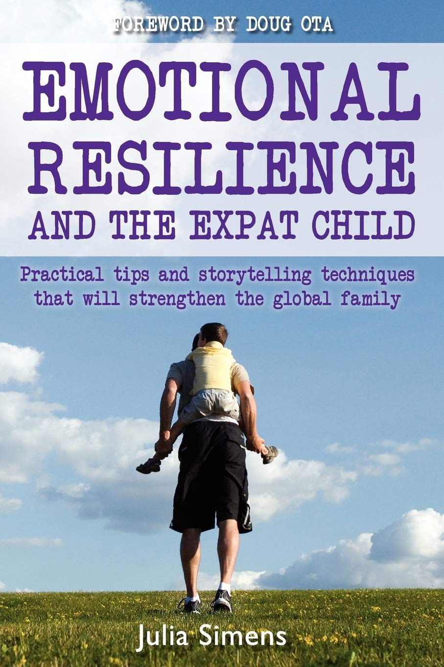 Emotional Resilience and the Expat Child: Practical Storytelling Techniques That Will Strengthen the Global Family - Amazon